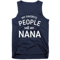 My Favorite People Call Me Nana Tank Top