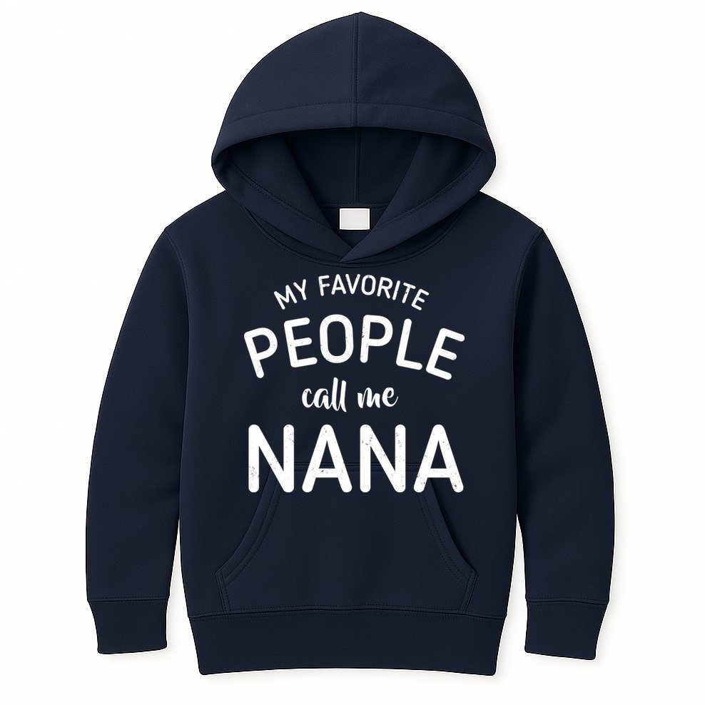 My Favorite People Call Me Nana Kids Hoodie