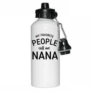 My Favorite People Call Me Nana Aluminum Water Bottle