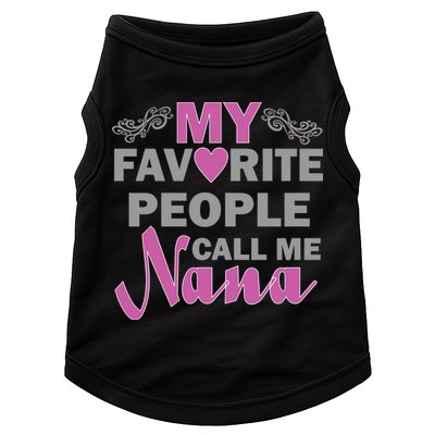 My Favorite People Call Me Nana Funny Doggie Tank