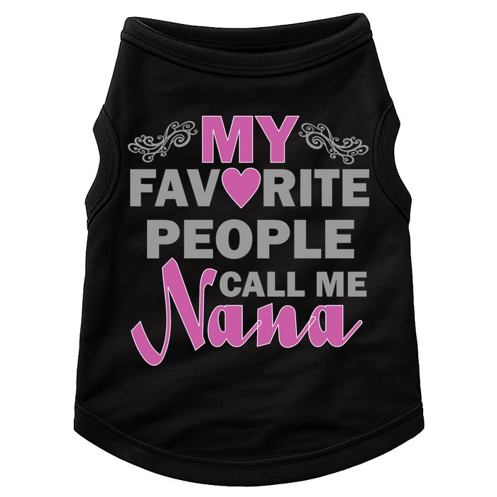 My Favorite People Call Me Nana Funny Doggie Tank