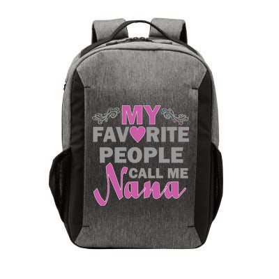 My Favorite People Call Me Nana Funny Vector Backpack