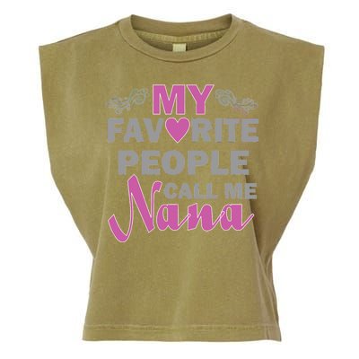 My Favorite People Call Me Nana Funny Garment-Dyed Women's Muscle Tee