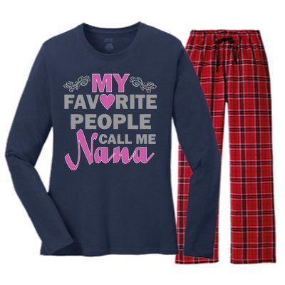 My Favorite People Call Me Nana Funny Women's Long Sleeve Flannel Pajama Set 