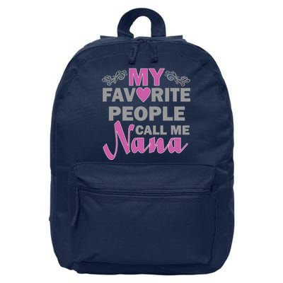 My Favorite People Call Me Nana Funny 16 in Basic Backpack