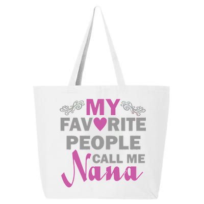 My Favorite People Call Me Nana Funny 25L Jumbo Tote