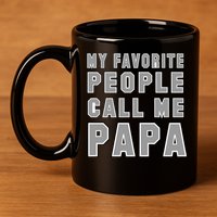 My Favorite People Call Me Papa 11oz C Handle Ceramic Mug