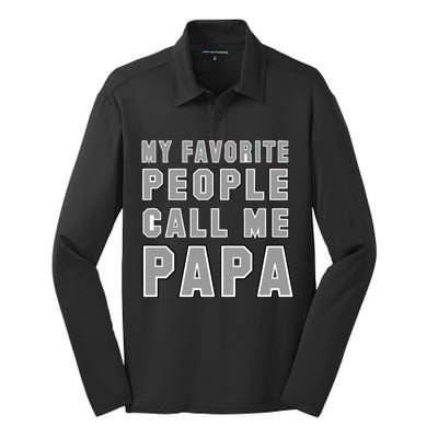 My Favorite People Call Me Papa Silk Touch Performance Long Sleeve Polo