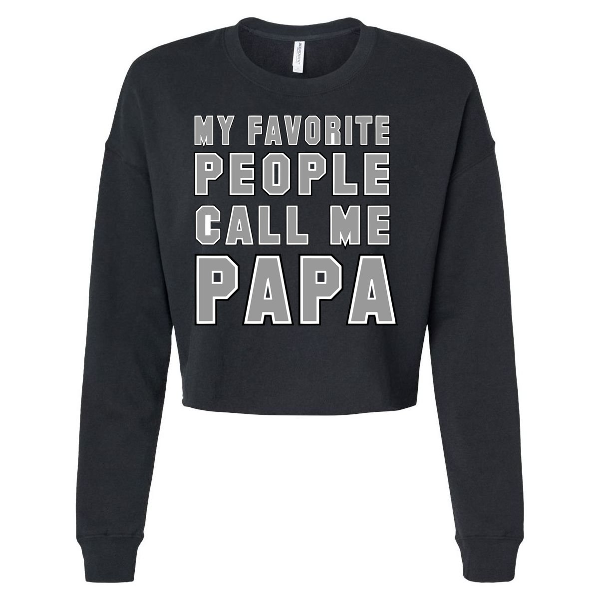 My Favorite People Call Me Papa Cropped Pullover Crew