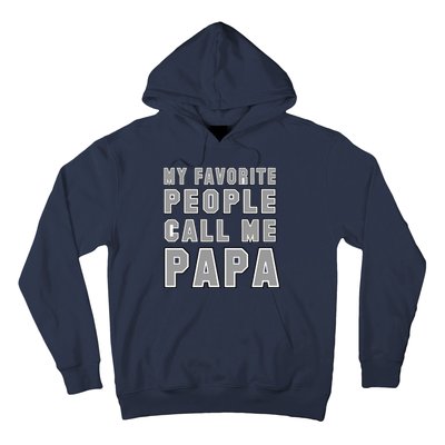 My Favorite People Call Me Papa Hoodie