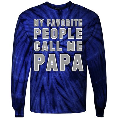 My Favorite People Call Me Papa Tie-Dye Long Sleeve Shirt