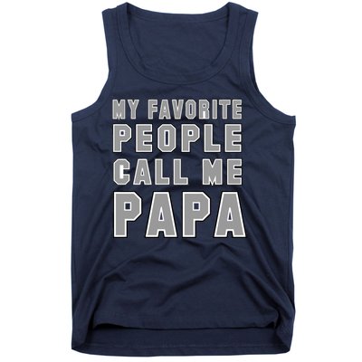 My Favorite People Call Me Papa Tank Top