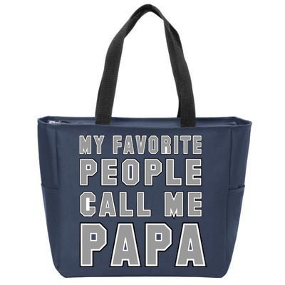 My Favorite People Call Me Papa Zip Tote Bag