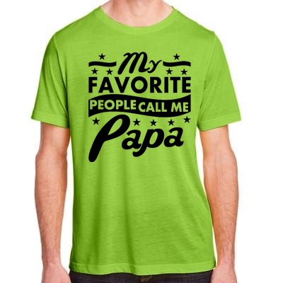 My Favorite People Call Me Papa Father's Day Adult ChromaSoft Performance T-Shirt