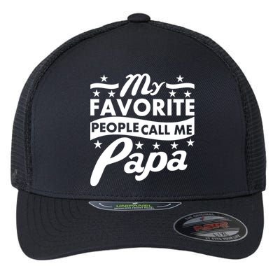 My Favorite People Call Me Papa Father's Day Flexfit Unipanel Trucker Cap