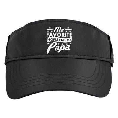 My Favorite People Call Me Papa Father's Day Adult Drive Performance Visor