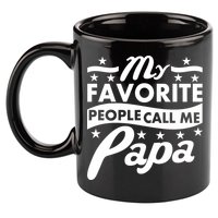 My Favorite People Call Me Papa Father's Day 11oz C Handle Ceramic Mug