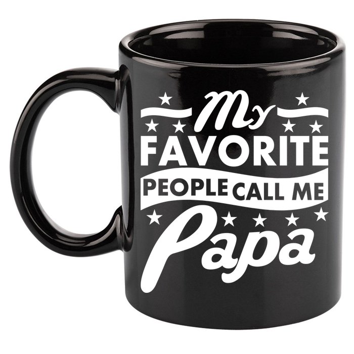 My Favorite People Call Me Papa Father's Day 11oz C Handle Ceramic Mug