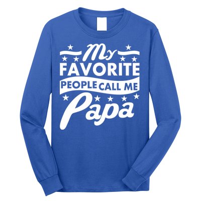 My Favorite People Call Me Papa Father's Day Long Sleeve Shirt