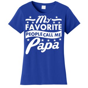 My Favorite People Call Me Papa Father's Day Women's T-Shirt