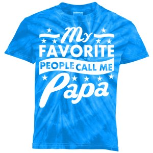 My Favorite People Call Me Papa Father's Day Kids Tie-Dye T-Shirt