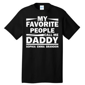 My Favorite People Call Me Personalize Family Tall T-Shirt