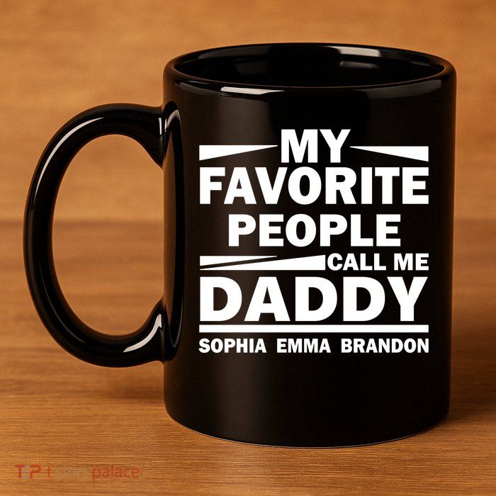 My Favorite People Call Me Personalize Family 11oz C Handle Ceramic Mug