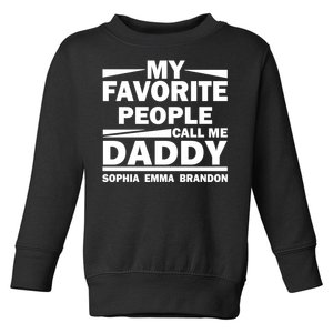 My Favorite People Call Me Personalize Family Toddler Sweatshirt