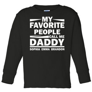 My Favorite People Call Me Personalize Family Toddler Long Sleeve Shirt