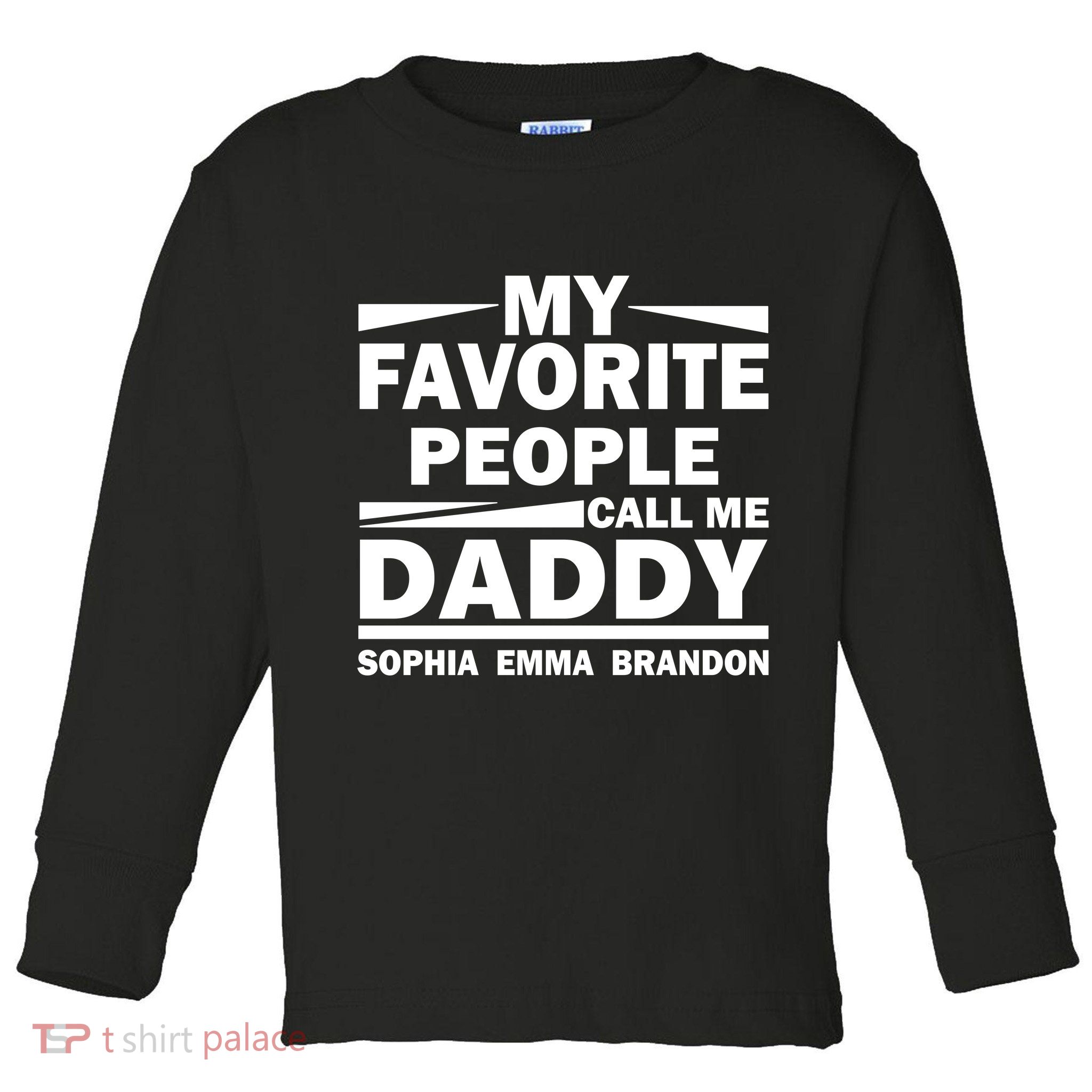 My Favorite People Call Me Personalize Family Toddler Long Sleeve Shirt