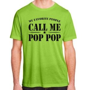 My Favorite People Call Me Pop Pop Adult ChromaSoft Performance T-Shirt