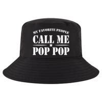 My Favorite People Call Me Pop Pop Cool Comfort Performance Bucket Hat