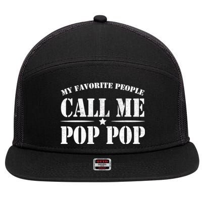 My Favorite People Call Me Pop Pop 7 Panel Mesh Trucker Snapback Hat