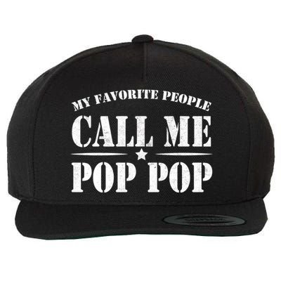 My Favorite People Call Me Pop Pop Wool Snapback Cap