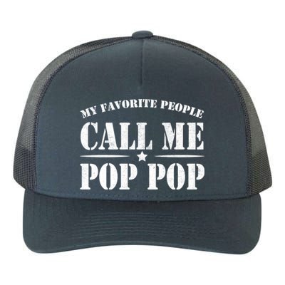 My Favorite People Call Me Pop Pop Yupoong Adult 5-Panel Trucker Hat