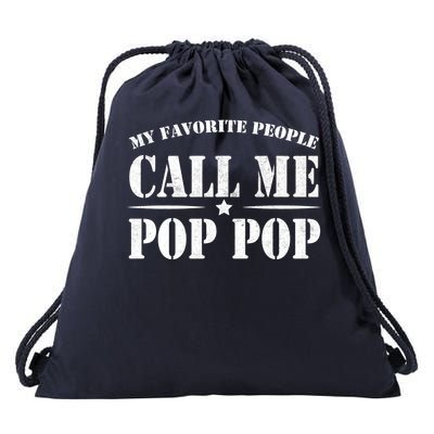 My Favorite People Call Me Pop Pop Drawstring Bag