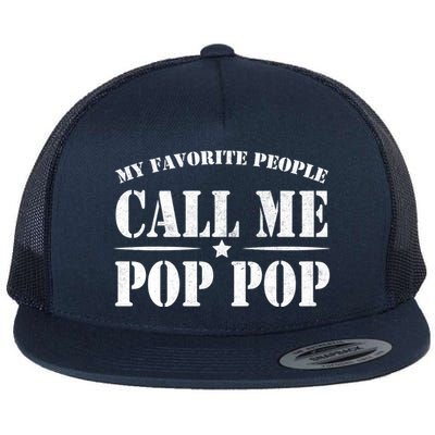 My Favorite People Call Me Pop Pop Flat Bill Trucker Hat