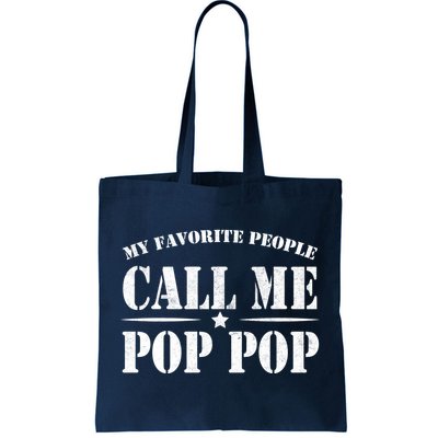 My Favorite People Call Me Pop Pop Tote Bag