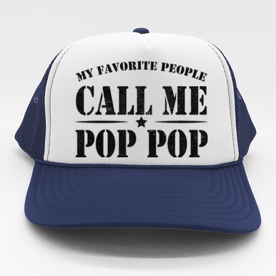 My Favorite People Call Me Pop Pop Trucker Hat