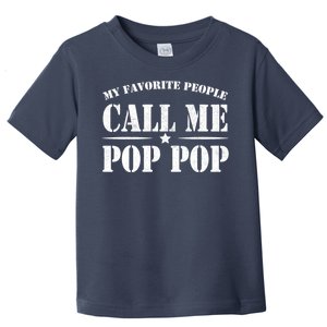 My Favorite People Call Me Pop Pop Toddler T-Shirt