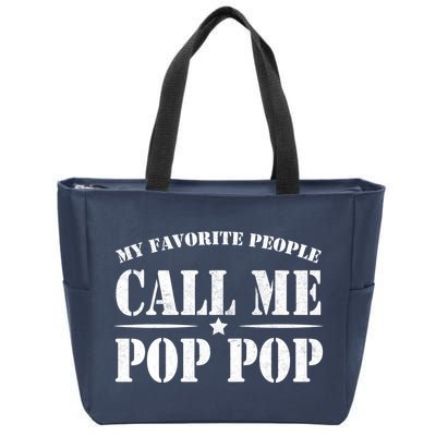 My Favorite People Call Me Pop Pop Zip Tote Bag