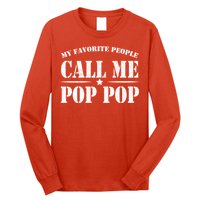 My Favorite People Call Me Pop Pop Long Sleeve Shirt