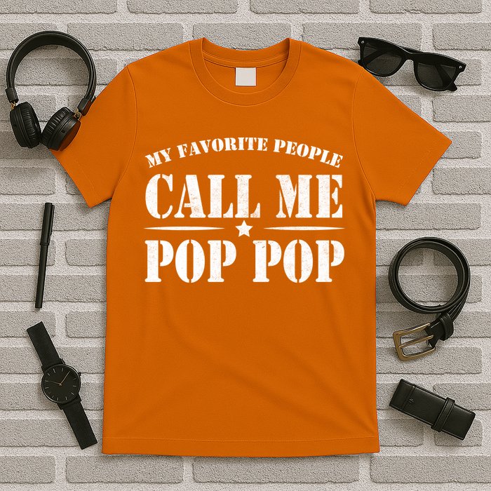 My Favorite People Call Me Pop Pop T-Shirt