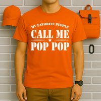 My Favorite People Call Me Pop Pop T-Shirt