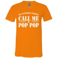 My Favorite People Call Me Pop Pop V-Neck T-Shirt