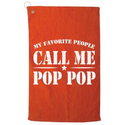 My Favorite People Call Me Pop Pop Golf Towel