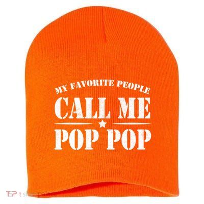 My Favorite People Call Me Pop Pop Short Acrylic Beanie