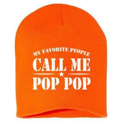 My Favorite People Call Me Pop Pop Short Acrylic Beanie