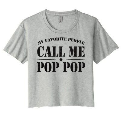 My Favorite People Call Me Pop Pop Women's Crop Top Tee