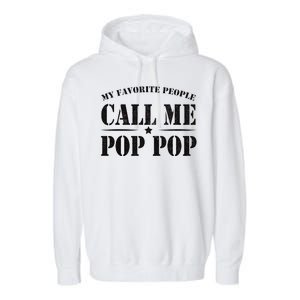 My Favorite People Call Me Pop Pop Garment-Dyed Fleece Hoodie